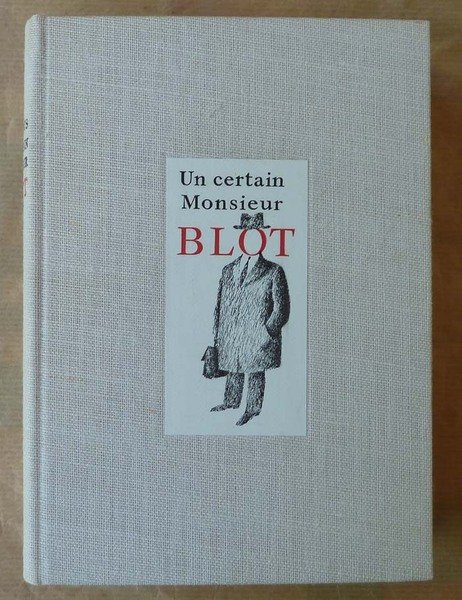 Un Certain Monsieur Blot.