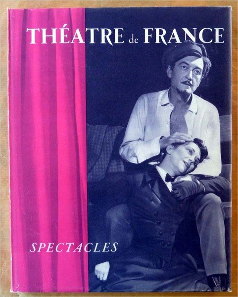 Théâtre de France. Spectacles. Volume VI.