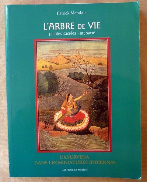 L'Arbre de Vie. Plantes Sacrés-Art Sacré. L'âyurveda dans les miniatures …