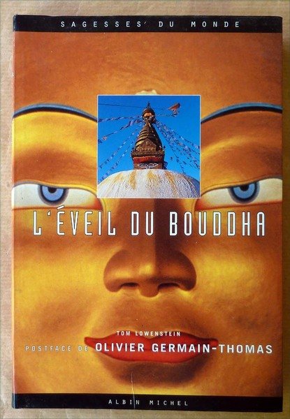 L'Eveil du Bouddha. Postface de Olivier Germain-Thomas.