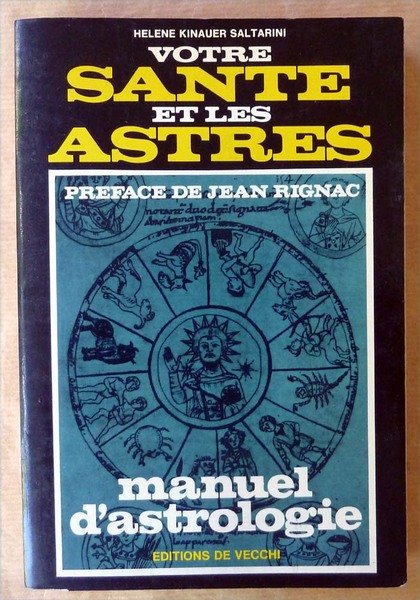 Votre Santé et Les Astres. Préface de Jean Rignac.