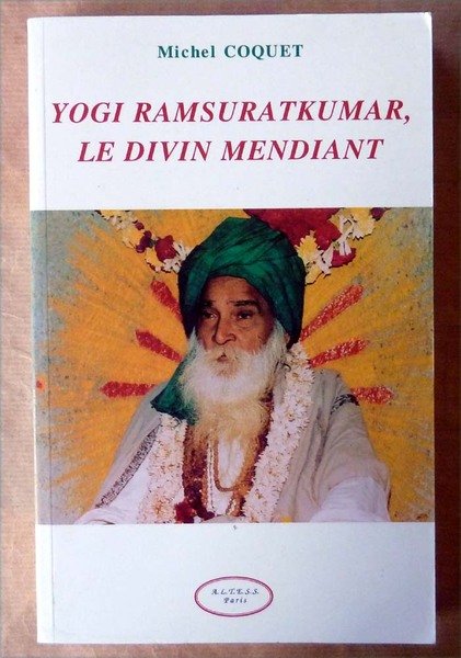 Yogi Ramsuratkumar, le Divin Mendiant.