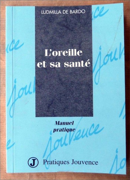 L'Oreille et sa santé.