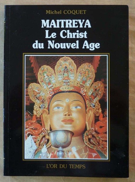 Maitreya. Le Christ du Nouvel Age.