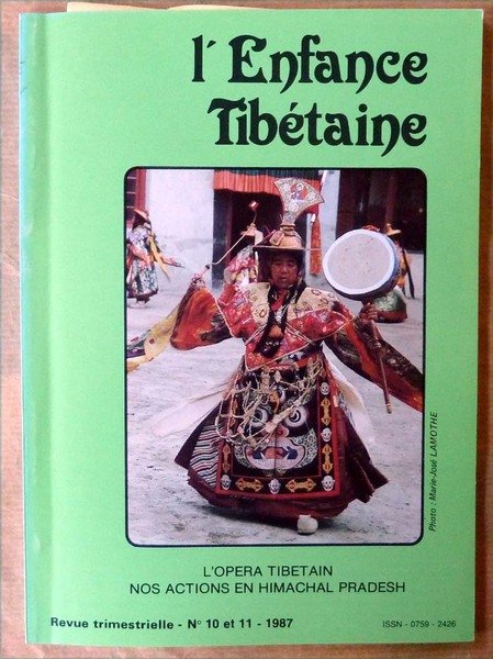 L'Enfance Tibétaine. Revue Trimestrielle N°10 et 11, 1987. L'Opéra Tibétain. …