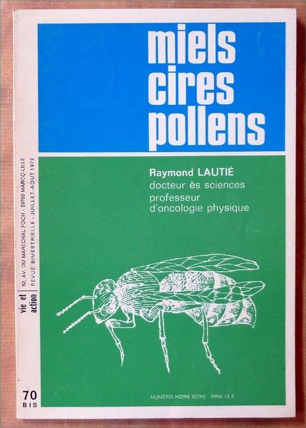 Miels. Cires. Pollens.