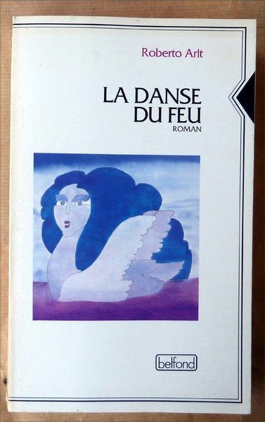 La Danse du Feu. Traduit de l'espagnol par Lucien Mercier.