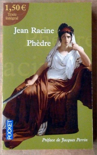 Phèdre. Préface de jacques Perrin.