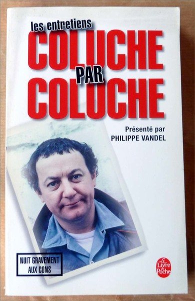 Coluche par Coluche.