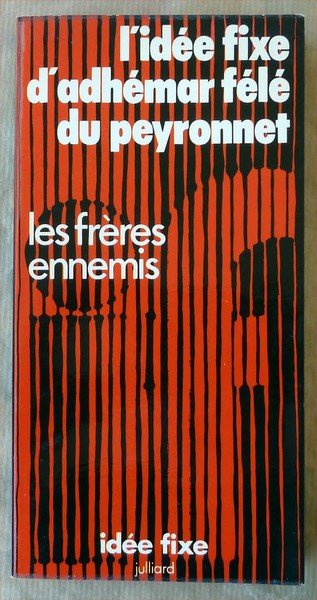 L'idée fixe d'Adhémar félé du Peyronnet.