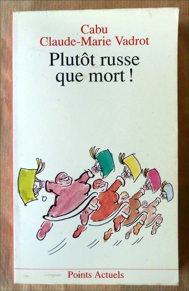 Plutôt Russe que Mort!