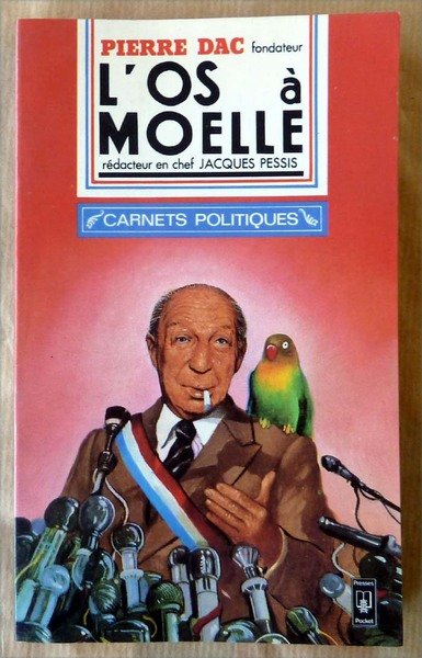 Carnets Politiques par le Fondateur de "L'Os à Moelle".