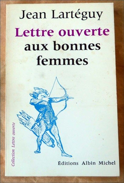 Lettre ouverte aux bonnes femmes.