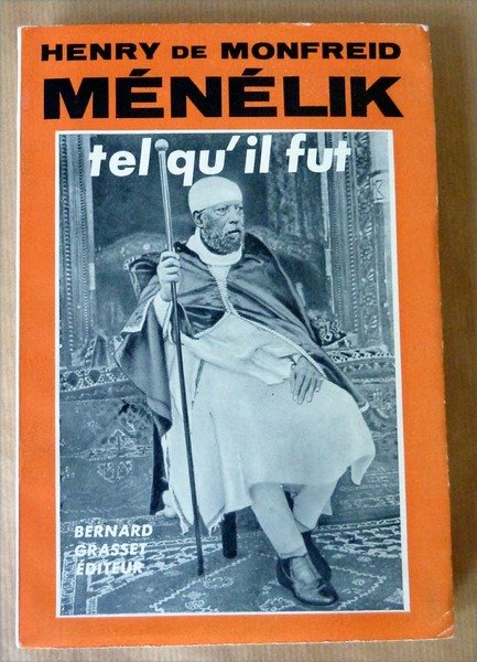 Ménélik tel qu'il fut. Edition Originale.