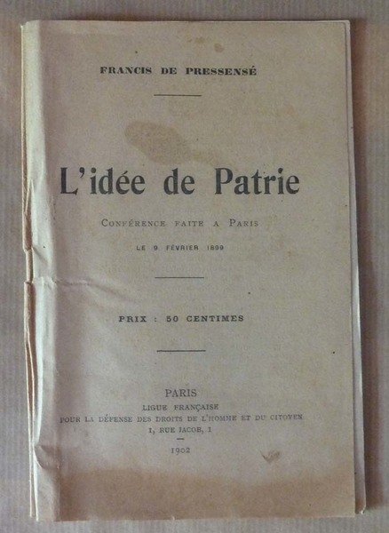 L'Idée de Patrie. Conférence faite à Paris le 9 février …