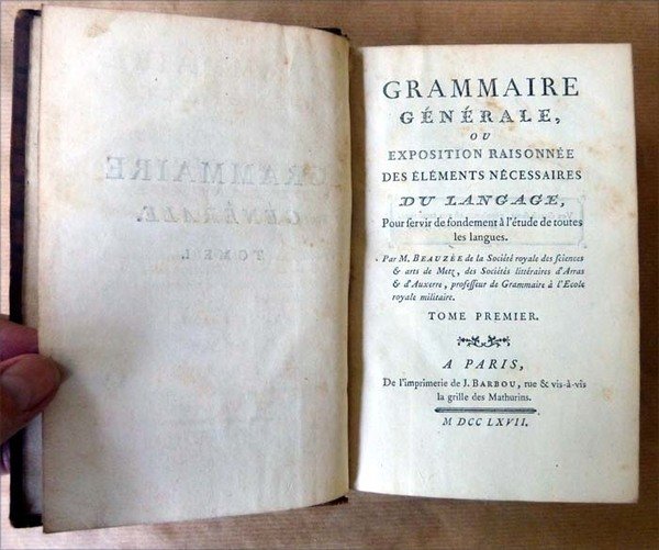 Grammaire générale, ou Exposition Raisonnée Des Eléments Nécessaires du Langage, …