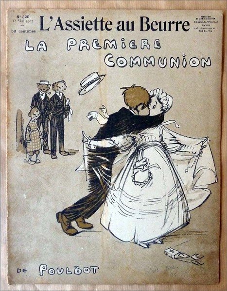 L'Assiette au Beurre. La Première Communion. N°320.