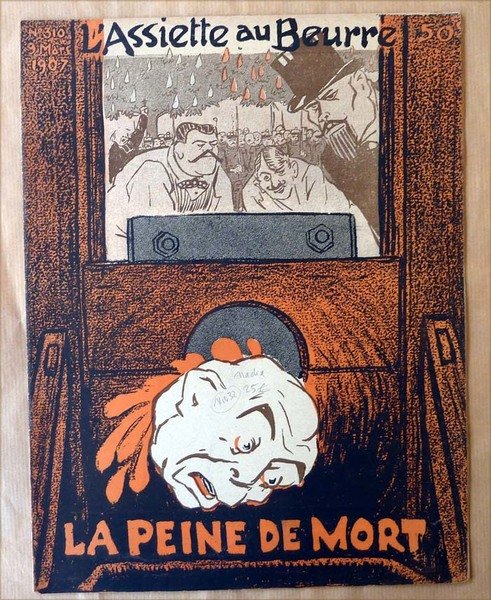 L'Assiette au Beurre. La peine de Mort. N°310.