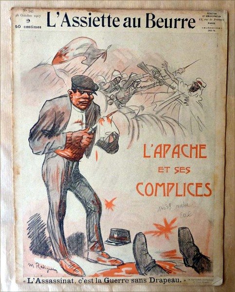 L'Assiette au Beurre. L'Apache et ses Complices. N°343.