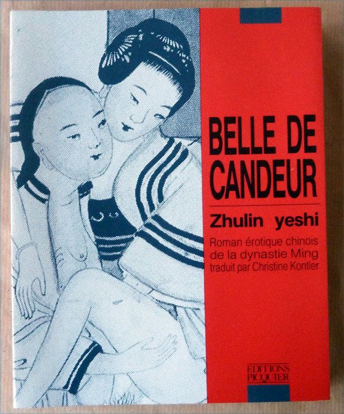 Belle de Candeur. Roman érotique chinois de la Dynastie Ming.