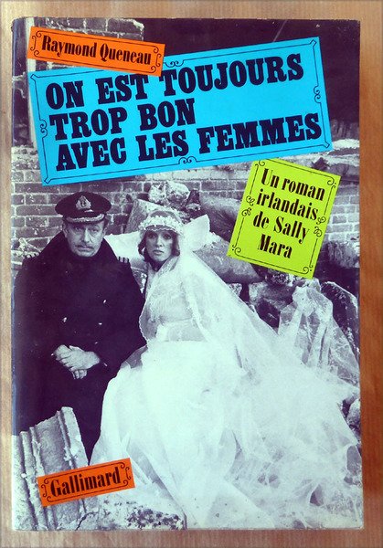 On est toujours trop bon avec les Femmes. Un roman …