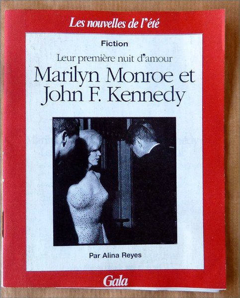 Leur première nuit d'amour. Marilyn Monroe et John F. Kennedy. …