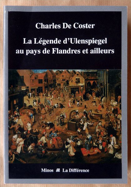 La Légende d'Ulenspiegel au Pays de Flandres et ailleurs.