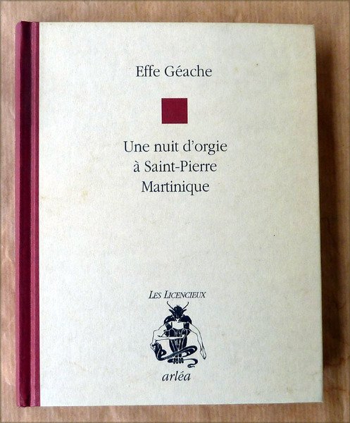 Une Nuit D'Orgie à Saint-Pierre Martinique.