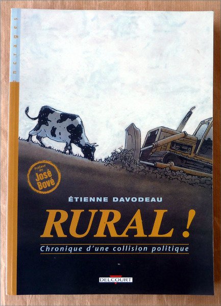 Rural. Chronique d'une collision politique. Préface de José Bové.