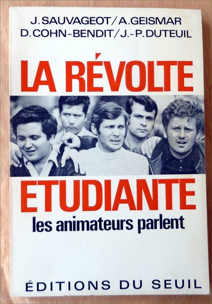 La Révolte étudiante. Les Animateurs parlent.