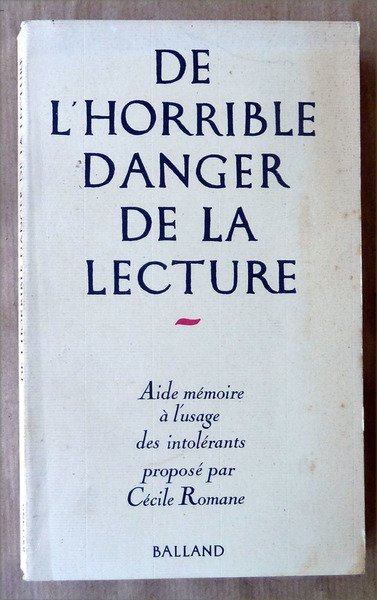 De L(Horriblr Danger de La Lecture.