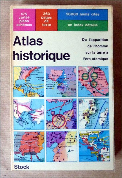 Atlas Historique. De l'apparition de l'homme sur la terre à …