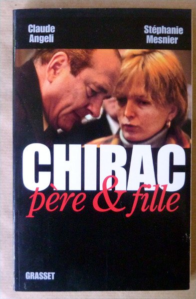Chirac père et fille.