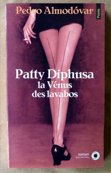Patty Diphusa la Vénus des Lavabos.