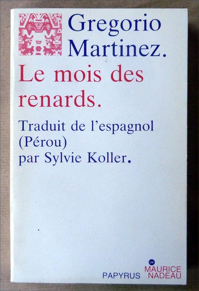 Le Mois des Renards. Traduit de l'Espagnol (Pérou), par Sylvie …