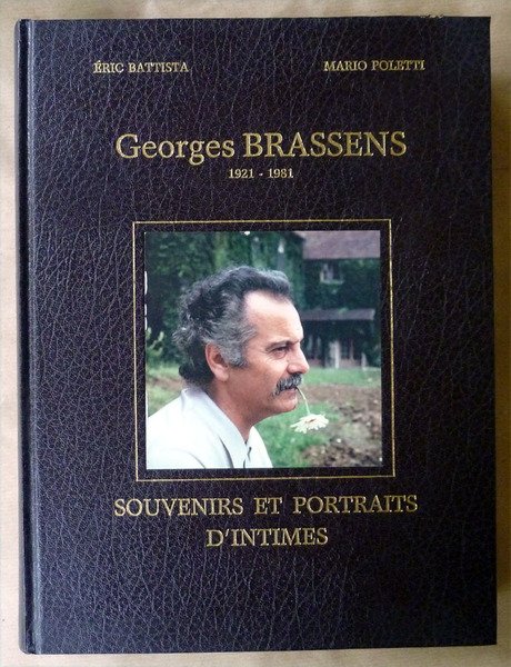 Georges Brassens 1921-1981. Souvenirs et portraits d'intimes.