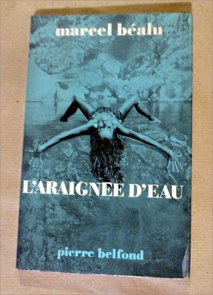 L'Araignée d'Eau; suivi de Contes du Demi-Sommeil. Préface de Pieyrre …