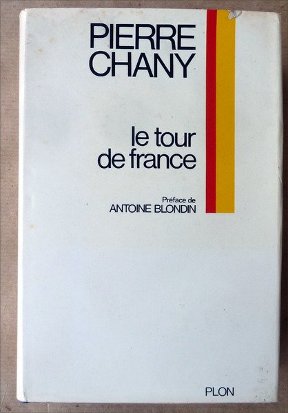 Le Tour de France.Préface d'Antoine Blondin; notice de René Fallet.