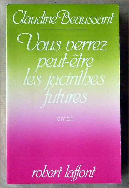 Vous verrez peut-être les jacinthes futures.