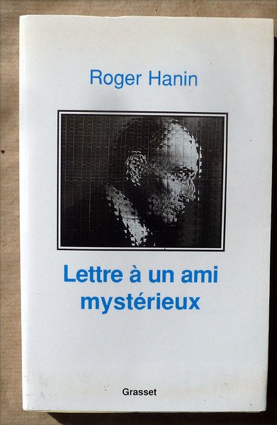 Lettre à un ami mystérieux.