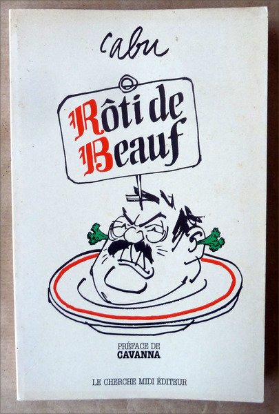 Rôti de Beauf. Préface de Cavanna.