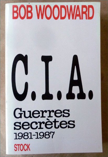 C.I.A. Guerres Secrètes 1981-1987.