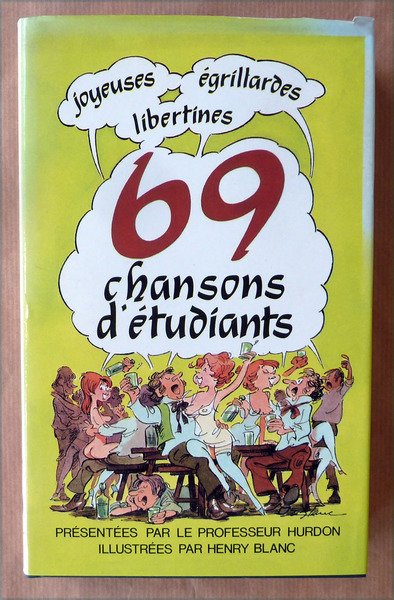 69 Chansons d'Etudiants. Illustrations d'Henry Blanc).