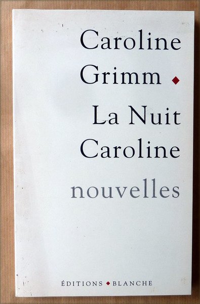 La Nuit Caroline. Nouvelles.