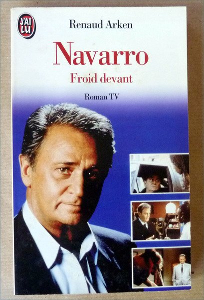 Navarro. Froid devant. Roman TV.