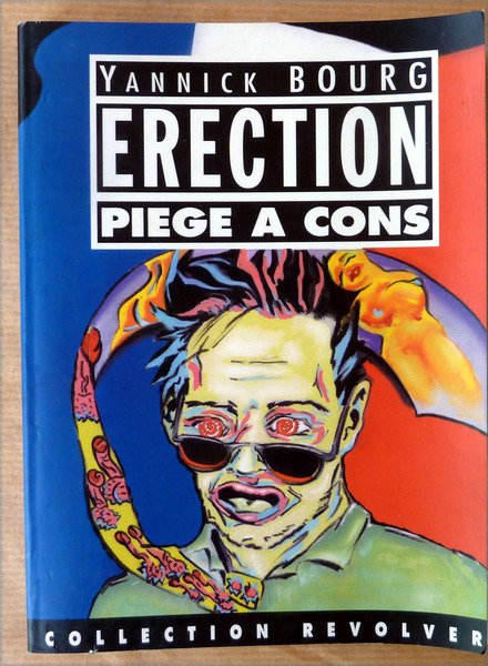 Erection piège à cons.