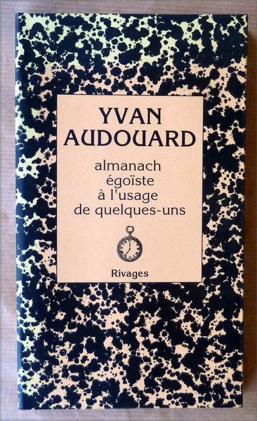 Almanach égoïste à l'usage de quelques-uns.