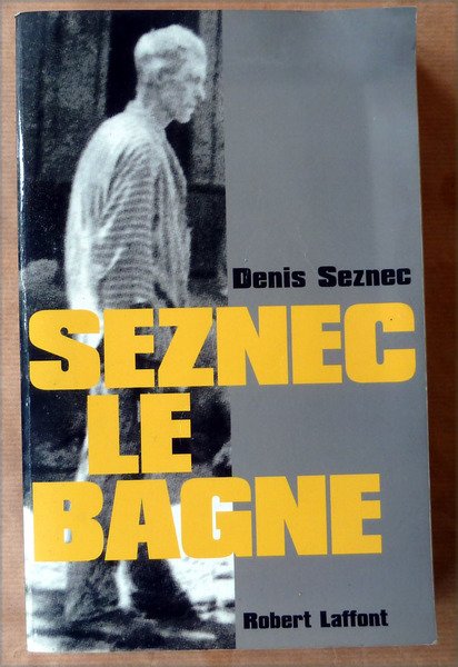 Seznec le Bagne.