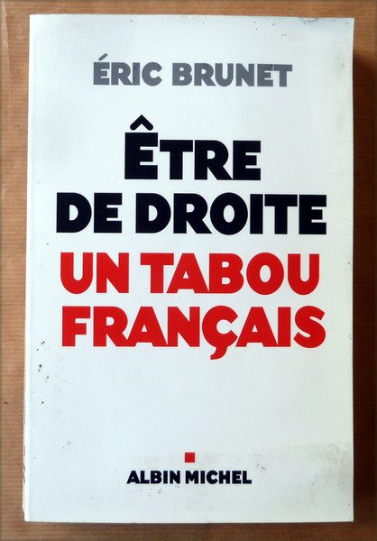 Etre de Droite un tabou français.