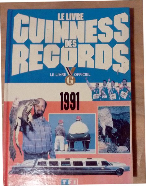 Le Livre Guiness des Records. Le Livre Officiel 1991.